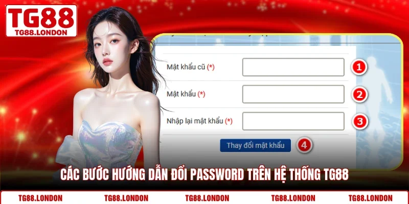 Các bước hướng dẫn đổi password trên hệ thống TG88