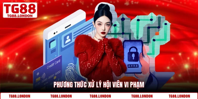 Phương thức xử lý hội viên vi phạm